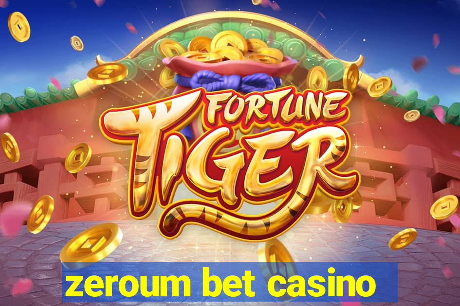 zeroum bet casino